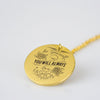 Be Yourself and You Will Always Be In Fashion Pendant