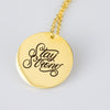 Stay Strong Pendant