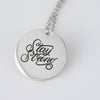 Stay Strong Pendant