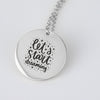 Let's Start Dreaming Pendant